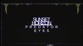 SUNSET HORIZON - Predator Eyes Cinematic Electronic Soundtrack