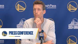 Warriors Pre-Draft Presser with Mike Dunleavy  June 24 2024