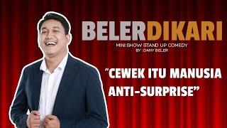 BELERDIKARI - Cewek itu manusia Anti-Surprise