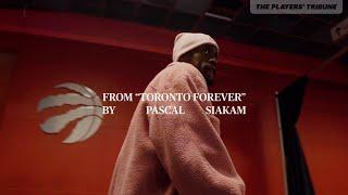 Pascal Siakam’s Toronto Homecoming  The Players Tribune