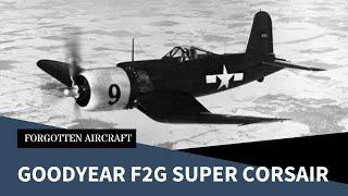 “Super Corsair” – The Goodyear F2G