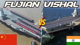  INS Vishal vs.  Fujian Can Indias Carrier Challenge Chinas Naval Power? 