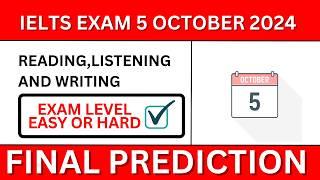 5 OCTOBER 2024 IELTS EXAM PREDICTION  OCTOBER IELTS EXAM  IELTS PREDICTION 05 OCTOBER EXAM