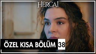 Hercai Özel Kısa Bölümler  38. Bölüm