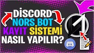 NORS BOT KAYIT SİSTEMİ NASIL YAPILIR ? - DİSCORD NORS BOT KAYIT SİSTEMİ YAPMA 2021