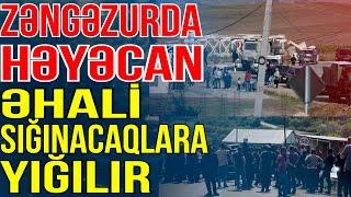 Zəngəzurda həyəcan siqnalı əhali sığınacaqlara yığılır-Xəbəriniz var?-Media Turk TV