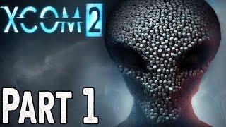 XCOM 2 Walkthrough Part 1 No Commentary - 3 Hours of Gameplay