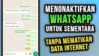 Cara Menonaktifkan Whatsapp Sementara Tanpa Mematikan Data Internet