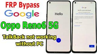 Oppo Reno6 5G Android 13 FRP Bypass Google Account Lock TalkBack not working without PC