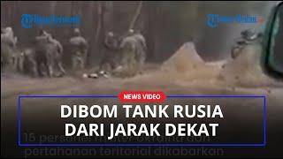 Detik-detik Tentara Ukraina Dibom Tank Rusia dari Jarak Dekat 2 Kali Tembakan Tentara Tak Bersisa