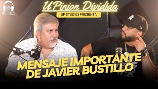 IMPORTANTE MENSAJE del Presidente de UP Javier Bustillo  UPinion Dividida Special Edition