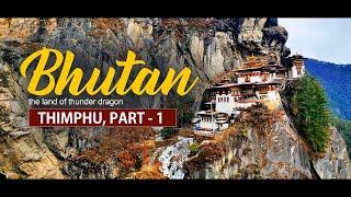 How to travel Bhutan  Thimphu  Travel Buff