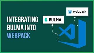 How To Install Bulma In Webpack  Bulma Framework Guide For Beginners