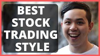BEST Stock Market Trading Style For Beginners