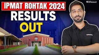 IPMAT Rohtak 2024 Results Out  IPMAT Rohtak 2024 Cut off