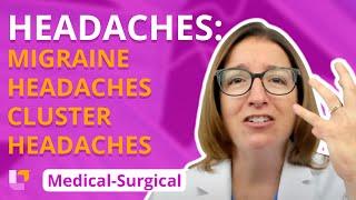 Migraine and Cluster Headaches - Medical-Surgical - Nervous System  @LevelUpRN