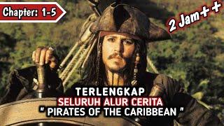 TERLENGKAP‼️Seluruh Alur Cerita Pirates Of The CARIBBEAN Full-Tamat - Alur Cerita Film POTC1-5