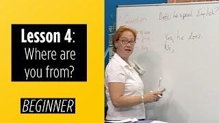 Beginner Levels - Lesson 4 Where are you from?