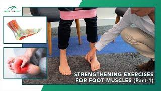 Strengthening Exercises for Foot Muscles Part 1