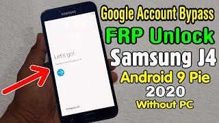 Samsung J4 SM J400F Google FRP Lock Bypass 2020  ANDROID 9 PIE  New Method Without PC