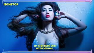 Nonstop Vinahouse 2024  Nhạc Bay Phòng Căng Đét Đèn Đẹt│FLY IN MY ROOM  MIX BY NONSTOP