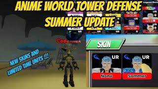 Anime world tower defense Summer Event  New Skins and Limited time unit