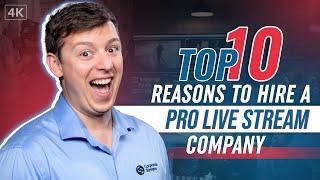 Top 10 Reasons to Hire a Pro Live Stream Company