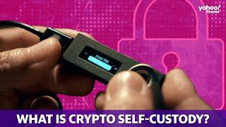 Crypto self-custody explained