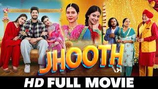 Jhooth  New Punjabi Movie 2024  Latest Gurnam Bhullar Sargun Mehta  New Punjabi Movie 2024