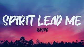 Raspo - Spirit lead me Lyrics