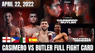 CASIMERO VS BUTLER FULL FIGHT CARD