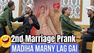 2nd Marriage Prank Gone Wrong   Madiha Marny lag gai   Pralog Episode 124