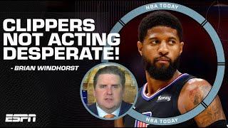 The Clippers aren’t acting DESPERATE to keep Paul George - Brian Windhorst  NBA Today