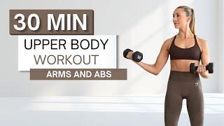 30 min UPPER BODY WORKOUT  With Dumbbells  Arms and Abs  Warm Up and Cool Down Included