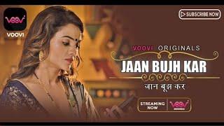 Jaan Bujh Kar I Voovi Originals I Official Teaser I Now Streaming on #vooviapp #webseriesinhindi