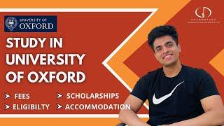 Oxford University Rankings Fees Programs Eligibility Placements Accommodation Alumni