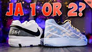 Whats Better? Nike Ja 1 or Nike Ja 2?