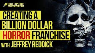 Creating a Billion Dollar Horror Franchise  Jeffrey Reddick