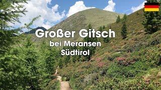 Suedtirol ueber den Grossen Gitsch deutsch