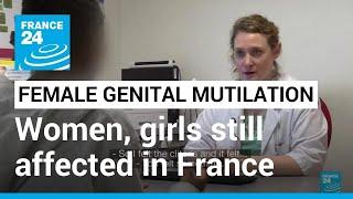 Female genital mutilation Around 125.000 women and girls still affected in France • FRANCE 24