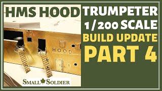 TRUMPETER 1200 HMS HOOD BUILD  *PART 4* - 2021