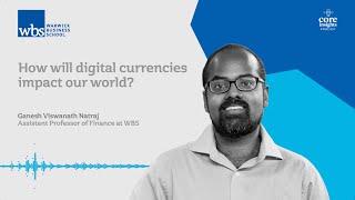 Core insight Podcast How will digital currencies impact our world?