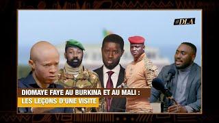 BASSIROU D. FAYE AU MALI ET AU BURKINA  LES LEÇONS DUNE VISITE TRÈS POLITIQUE