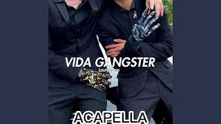 ACAPELLA LAUTYGRAM - VIDA GANGSTER