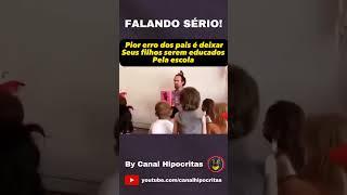 Escola ensina pais educam #hipocritas #hipocrisia #ensino #brasil #eua #escola #ensinar #educar