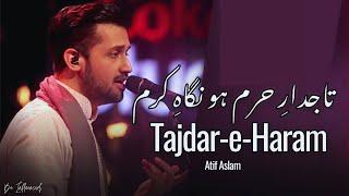 Tajdar-e-Haram  Naat  By Atif Aslam