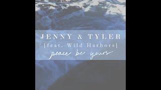 Jenny & Tyler Peace Be Yours feat. Wild Harbors