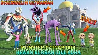 MONSTER CATNAP JADI HEWAN KURBAN IDUL ADHA DISEMBELlH UPIN IPIN TAKUT - GTA 5 BOCIL SULTAN