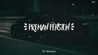 DJ PREMAN PENSIUN X TOKYO DRIFT REMIX TERBARU FULL BASS 2023 VIRAL TIKTOK