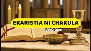 Ekaristia Ni Chakula  E L Kalluh  Lyrics video